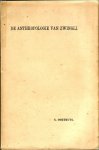 Oorthuys  Gerardus - DE  ANTHROPOLOGIE  VAN  ZWQINGLI