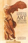 Christina Maranci - A Survival Guide for Art History Students