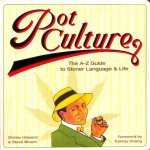  - POT CULTURE (hash/marihuana cultuur) - The A-Z Guide to Stoner Language and Life, 224 blz.