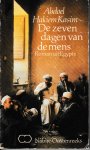 Kasim, Abdoel Hakiem / vertaald door Richard van Leeuwen en Johan de Bakker - De zeven dagen van de mens. Roman uit Egypte