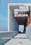 Maier-Solgk, Frank - Neue Museen in Europa / Kultorte für das 21. Jahrhundert