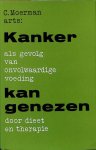 Moerman, C. - Kanker als gevolg van onvolwaardige voeding kan genezen door dieet en therapie Moerman, C. - Kanker als gevolg van onvolwaardige voeding kan genezen door dieet en therapie