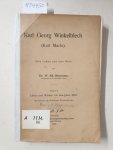 Biermann, Wilhelm Eduard: - Karl Georg Winkelblech (Karl Marlo) : Sein Leben und Werk : Band I :