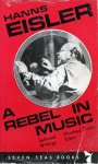 Grabs, Manfred - Hanns Eisler. A rebel in music. Selected writings (edited by Manfred Grabs), transl.: Marjorie Meyer