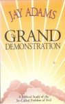 Adams, Jay E. - The Grand Demonstration