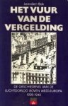 BAK, LEENDERT - Het vuur van de vergelding. De geschiedenis van de luchtoorlog boven West-Europa 1939 - 1945