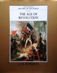 Roberts, J.M. - The Age of Revolution (The Illustrated History of the World, Volume 7)