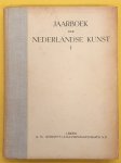 BOSMAN, ANTHONY. (ED.) - Jaarboek der Nederlandse kunst I.