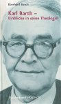 Busch, Eberhard - Karl Barth. Einblicke in seine Theologie