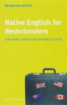 Ronald van de Krol 237022 - Native English for Nederlanders a personal, cultural and grammatical guide