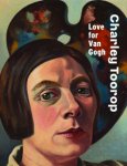 TOOROP (Ch) -  Cohen Tervaert, Renske & Wessel Krul & Franka Blok & Marjet Brolsma: - Charley Toorop. Love for Van Gogh.