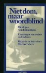 Scheer, Marina (red.). - Niet dom, maar woordblind