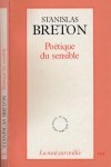 Breton, Stanislas. - Poétique du Sensible.