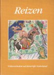 Div. - Reizen. Volksverhalen uit kleurrijk Nederland. Verhalen over avontuurlijke reizen uit de Chinese, Joodse, Nederlandse, Indiase, Turkse, Surinaamse, Marokkaanse en Indonesische verteltraditie