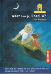 Jan Kuipers - Waar ben je, Rozel A? / Villa Alfabet Oranje