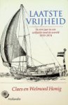 Honig, Claes en Welmoed  1980 Baarn, softcover, 210 blz., met foto's,  Claes en Welmoed Honig beschrijft een vierjarige zeiltocht rond de wereld, waarin het gezin niet alleen de schoonheid van de oceanen ontdekt, maar ook geconfronteerd wordt me... - Laatste Vrijheid In vier jaar zeilend rond de wereld