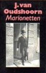  - OUDSHOORN, J. VAN - Marionetten. Nagelaten proza en toneel - uitg. De Arbeiderspers, 202 blz.