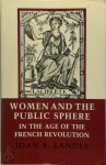 Landes, Joan B. - Women and the Public Sphere in the Age of the French Revolution