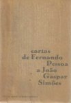Simoes, Joao Gaspar - Cartas de Fernando Pessoa a Joao Gaspar Simoes. Introducao, apendice e notas do destinatario