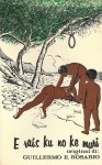Rosario, Guillermo E. (Curacao, 1917 - 2003) - E rais ku no ke muri