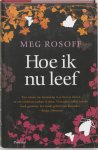 Meg Rosoff - Hoe ik nu leef volwassenen-editie