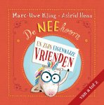 Marc-Uwe Kling - De Neehoorn En Zijn Eigenwijze Vrienden