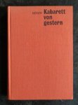 HÖSCH, RUDOLF - Kabarett von gestern. Nach zeitgenössischen Berichten, Kritiken und Erinerungen. Band 1: 1900 - 1933
