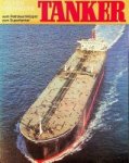 Brennecke, Jochen - Tanker Von Petroleumklipper zum Supertanker