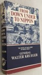 Krueger, Walter, - From Down Under to Nippon. The story of Sixth Army in World War II