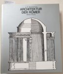 Ward-Perkins, John B. und Pier Luigi Nervi (Hrsg.): - Architektur der Römer :