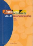 Lapré, Ruud e.a. (red.) - Algemene economie van de gezondheidszorg. Leerboek voor universitair en hoger beroepsonderwijs en managementopleidingen