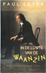 Paul Sayer - In de luwte van de waanzin