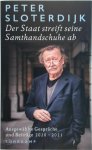 Peter Sloterdijk - Der Staat streift seine Samthandschuhe ab Ausgewählte Gespräche und Beiträge 2020-2021
