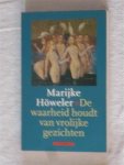 Howeler, Marijke - De waarheid houdt van vrolijke gezichten