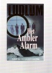 Ludlum, R. - Het Ambler Alarm