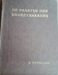 DAVELAAR, R. - De praktijk der banketbakkerij