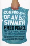 Fred Pearce - Confessions of an Eco Sinner