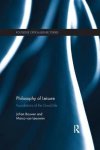 Johan Bouwer - Routledge Critical Leisure Studies- Philosophy of Leisure