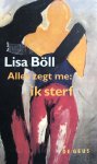 Boll Lisa - Alles zegt me: ik sterf