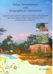 Turkstra, Jan - Urban development and geographical information: Spatial and temporal patterns of urban development and land values using integrated geo-data, Villavicencio, Colombia (ITC publication series).