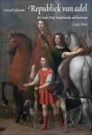 Gietman, Conrad - Republiek van adel / eer in de Oost-Nederlandse adelscultuur (1555-1702)