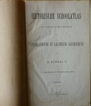 Hettema, H. - Historische Schoolatlas Ten Gebruike Bij Het Onderwijs in De Vaderlandsche En Algemeene Geschiedenis