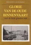 Martens, Rob en Lieuwe Westra - Glorie van de oude binnenvaart. ...met de beste groeten van ...
