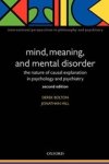 DEREK (DEPARTMENT OF PSYCHOLOGY,  Institute of Psychiatry, London, UK) Bolton ; Jonathan (University of Liverpool, and Royal Liverpool Children's Hospital, Alder Hey, Liverpool, UK) Hill - Mind, Meaning and Mental Disorder