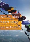 Richard Nelson Bolles - Welke kleur heeft jouw parachute Richard Nelson Bolles - Welke kleur heeft jouw parachute