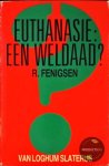 Fenigsen - EUTHANASIE: EEN WELDAAD ?