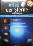 Matthias Elsen, Elisabeth Kant, Stina Schiller - Atlas der Sterne und Planeten Ein illustrierter Führer durch das Universum