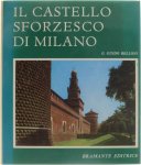 Belloni Guido G - Il castello sforzesco di Milano