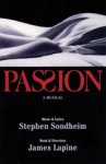 Stephen Sondheim ; James Lapine - Passion Stephen Sondheim ; James Lapine - Passion