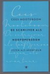 Nooteboom, Cees - De schrijver als hoofdpersoon, lezen als avontuur